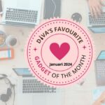 Diva's Favourite Gadget of the Month Maret 2024