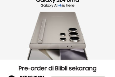 Blibli Hadirkan Promo Epic untuk Pre-Order Samsung Galaxy S24 Series