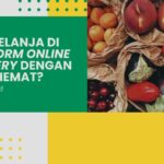 Tips Belanja Kebutuhan Dapur di Platform Online Grocery