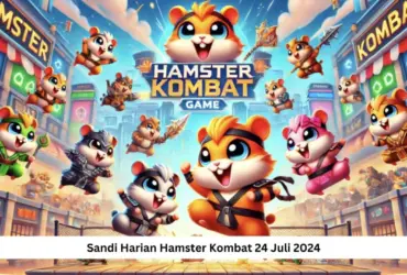 Sandi Harian Hamster Kombat Hari Ini 24 Juli 2024! Dapatkan Jutaan Koin Gratis!